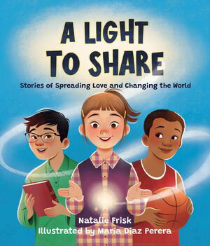 ISBN 9781513814469 A Light to Share Stories of Spreading Love and Changing the World Natalie Frisk 本・雑誌・コミック 画像