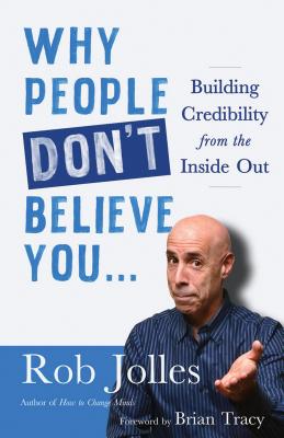 ISBN 9781523095896 Why People Don't Believe You...: Building Credibility from the Inside Out/BERRETT KOEHLER PUBL INC/Rob Jolles 本・雑誌・コミック 画像