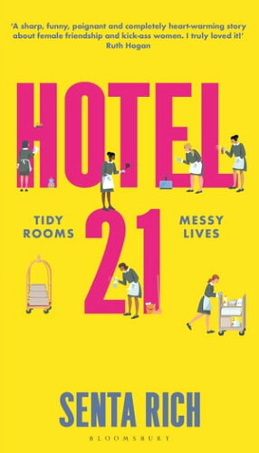 ISBN 9781526650481 Hotel 21 The 'funny, poignant and completely heart-warming' debut novel Senta Rich 本・雑誌・コミック 画像