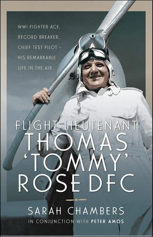 ISBN 9781526783820 Flight Lieutenant Thomas 'Tommy' Rose DFC WWI Fighter Ace, Record Breaker, Chief Test PilotーHis Remarkable Life in the Air Sarah Chambers 本・雑誌・コミック 画像