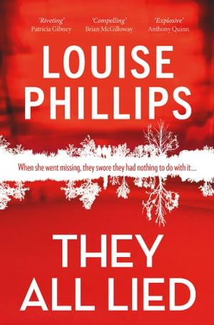 ISBN 9781529304572 They All Lied 'Riveting and thrilling ... I didn't come up for air until the very last page' Patricia Gibney Louise Phillips 本・雑誌・コミック 画像