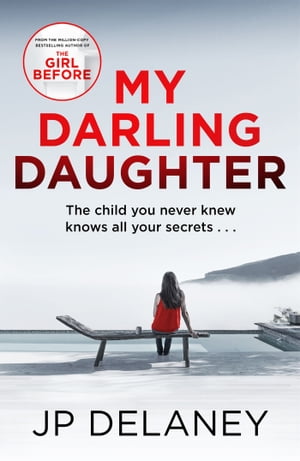 ISBN 9781529423327 My Darling Daughter the addictive, twisty thriller from the author of THE GIRL BEFORE JP Delaney 本・雑誌・コミック 画像