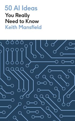 ISBN 9781529438727 50 AI Ideas You Really Need to Know Keith Mansfield 本・雑誌・コミック 画像