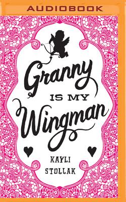 ISBN 9781531886318 Granny Is My Wingman/BRILLIANCE AUDIO/Kayli Stollak 本・雑誌・コミック 画像