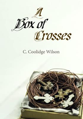 ISBN 9781532640926 A Box of Crosses/RESOURCE PUBN/C. Coolidge Wilson 本・雑誌・コミック 画像