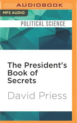 ISBN 9781536607444 The President's Book of Secrets: The Untold Story of Intelligence Briefings to America's Presidents/AUDIBLE STUDIOS ON BRILLIANCE/David Priess 本・雑誌・コミック 画像