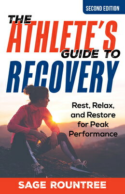 ISBN 9781538181478 The Athlete's Guide to Recovery: Rest, Relax, and Restore for Peak Performance/ROWMAN & LITTLEFIELD/Sage Rountree 本・雑誌・コミック 画像