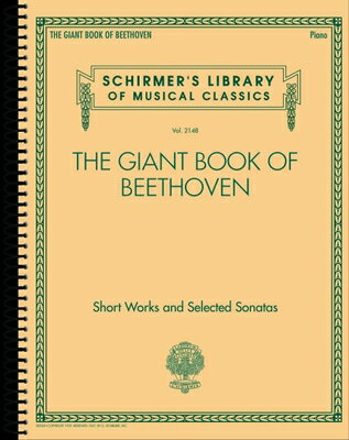 ISBN 9781540089830 The Giant Book of Beethoven: Short Works and Selected Sonatas for Piano - Schirmer's Library of Musi/G SCHIRMER/Ludwig Van Beethoven 本・雑誌・コミック 画像