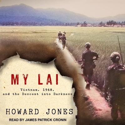 ISBN 9781541406063 My Lai: Vietnam, 1968, and the Descent Into Darkness/TANTOR AUDIO/Howard Jones 本・雑誌・コミック 画像