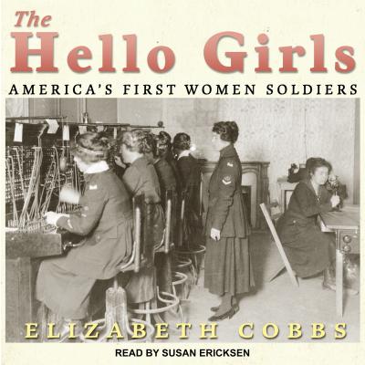 ISBN 9781541406070 The Hello Girls: America's First Women Soldiers/TANTOR AUDIO/Elizabeth Cobbs 本・雑誌・コミック 画像