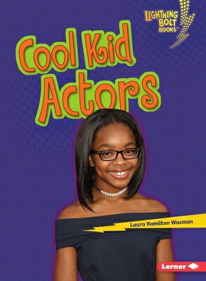 ISBN 9781541589100 Cool Kid Actors/LERNER PUBN/Laura Hamilton Waxman 本・雑誌・コミック 画像