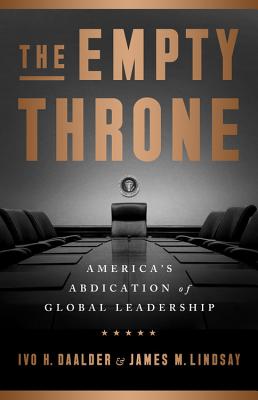 ISBN 9781541773851 The Empty Throne: America's Abdication of Global Leadership/PUBLICAFFAIRS/Ivo H. Daalder 本・雑誌・コミック 画像