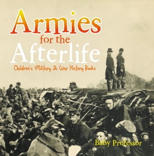 ISBN 9781541902275 Armies for the Afterlife | Children's Military & War History Books Baby Professor 本・雑誌・コミック 画像