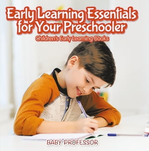 ISBN 9781541902305 Early Learning Essentials for Your Preschooler - Children's Early Learning Books Baby Professor 本・雑誌・コミック 画像