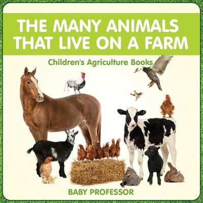 ISBN 9781541904033 The Many Animals That Live on a Farm - Children's Agriculture Books/COOKING GENIUS/Baby Professor 本・雑誌・コミック 画像