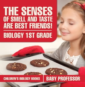 ISBN 9781541911468 The Senses of Smell and Taste Are Best Friends! - Biology 1st Grade | Children's Biology Books Baby Professor 本・雑誌・コミック 画像