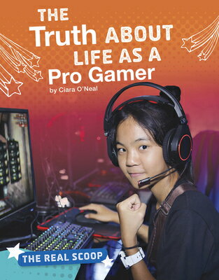 ISBN 9781543590678 The Truth about Life as a Pro Gamer/CAPSTONE PR/Ciara O'Neal 本・雑誌・コミック 画像