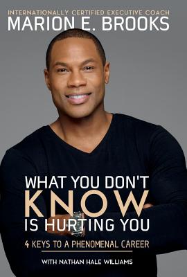 ISBN 9781543941890 What You Don't Know Is Hurting You: 4 Keys to a Phenomenal Career Volume 1/BOOKBABY/Marion E. Brooks 本・雑誌・コミック 画像