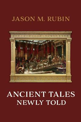 ISBN 9781543962789 Ancient Tales Newly Told: Volume 1/BOOKBABY/Jason M. Rubin 本・雑誌・コミック 画像