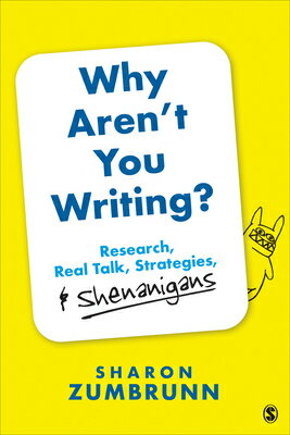 ISBN 9781544341156 Why Aren't You Writing?: Research, Real Talk, Strategies, & Shenanigans/SAGE PUBN/Sharon K. Zumbrunn 本・雑誌・コミック 画像