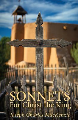 ISBN 9781545623398 Sonnets for Christ the King/MCP BOOKS/Joseph Charles MacKenzie 本・雑誌・コミック 画像