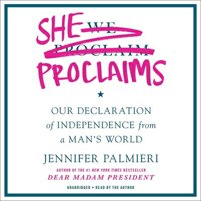 ISBN 9781549130670 She Proclaims Lib/E: Our Declaration of Independence from a Man's World/GRAND CENTRAL PUBL/Jennifer Palmieri 本・雑誌・コミック 画像