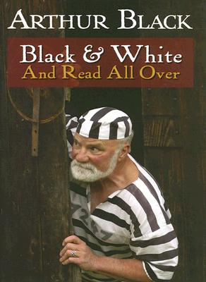 ISBN 9781550173369 Black & White and Read All Over/HARBOUR PUB/Arthur Black 本・雑誌・コミック 画像