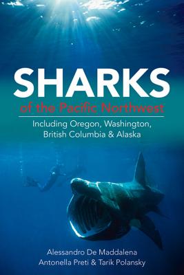 ISBN 9781550174182 Sharks of the Pacific Northwest: Including Oregon, Washington, British Columbia and Alaska/HARBOUR PUB/Alessandro de Maddalena 本・雑誌・コミック 画像