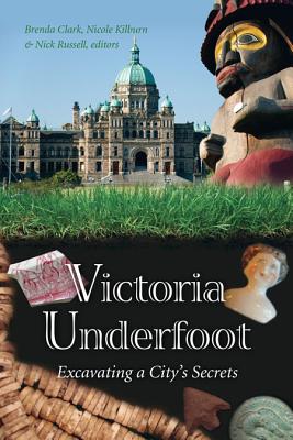 ISBN 9781550174199 Victoria Underfoot: Excavating a City's Secrets/HARBOUR PUB/Brenda Clark 本・雑誌・コミック 画像