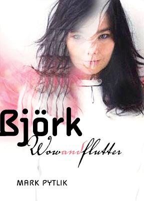 ISBN 9781550225563 Bjork Wow and Flutter/ECW PR/Mark Pytlik 本・雑誌・コミック 画像