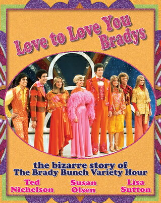 ISBN 9781550228885 Love to Love You Bradys: The Bizarre Story of the Brady Bunch Variety Hour/ECW PR/Ted Nichelson 本・雑誌・コミック 画像