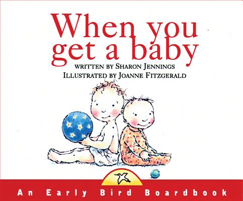 ISBN 9781550417029 When You Get a Baby/FITZHENRY & WHITESIDE/Sharon Jennings 本・雑誌・コミック 画像