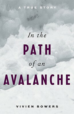 ISBN 9781550545180 In the Path of an Avalanche: A True Story/GREYSTONE BOOKS/Vivien Bowers 本・雑誌・コミック 画像