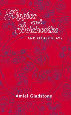 ISBN 9781552451830 Hippies and Bolsheviks and Other Plays/COACH HOUSE BOOKS/Amiel Gladstone 本・雑誌・コミック 画像