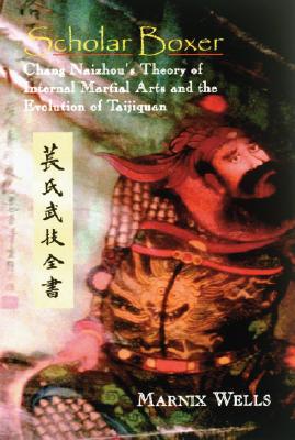 ISBN 9781556434822 Scholar Boxer: Chang Naizhou's Theory of Internal Martial Arts and the Evolution of Taijiquan/NORTH ATLANTIC BOOKS/Chang Naizhou 本・雑誌・コミック 画像