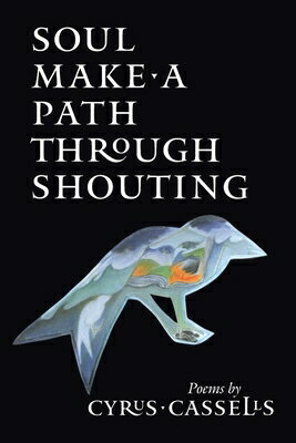 ISBN 9781556590658 Soul Make a Path Through Shouting/COPPER CANYON PR/Cyrus Cassells 本・雑誌・コミック 画像