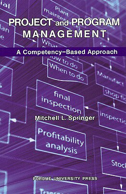 ISBN 9781557535566 Project and Program Management: A Competency-Based Approach/PURDUE UNIV PR/Mitchell L. Springer 本・雑誌・コミック 画像