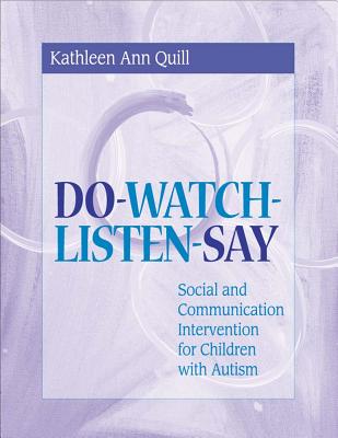 ISBN 9781557664532 Do-Watch-Listen-Say: Social and Communication Intervention for Children with Autism Ldren with Auti/PAUL H BROOKES PUB CO/Kathleen Quill 本・雑誌・コミック 画像