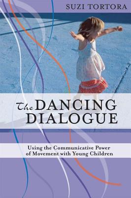 ISBN 9781557668349 The Dancing Dialogue: Using the Communicative Power of Movement with Young Children/BROOKES PUB/Suzi Tortora 本・雑誌・コミック 画像