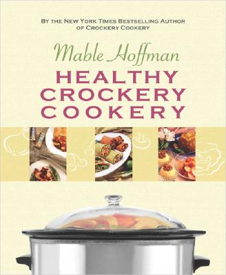 ISBN 9781557882905 Healthy Crockery Cookery/H P BOOKS/Mable Hoffman 本・雑誌・コミック 画像