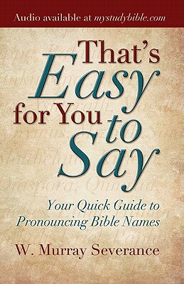 ISBN 9781558196957 That's Easy for You to Say: Your Quick Guide to Pronouncing Bible Names/BROADMAN PR/W. Murray Severance 本・雑誌・コミック 画像