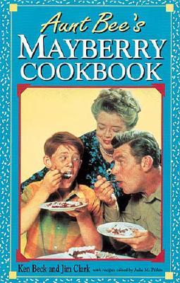 ISBN 9781558530980 Aunt Bee's Mayberry Cookbook/THOMAS NELSON PUB/Ken Beck 本・雑誌・コミック 画像