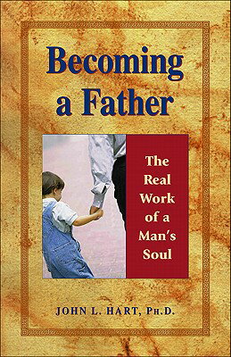 ISBN 9781558746190 Becoming a Father: The Real Work of a Man's Soul/HEALTH COMMUNICATIONS/John Hart 本・雑誌・コミック 画像