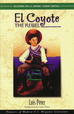 ISBN 9781558852969 El Coyote, the Rebel/ARTE PUBLICO PR/Luis Perez 本・雑誌・コミック 画像