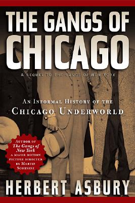 ISBN 9781560254546 Gangs of Chicago: An Informal History of the Chicago Underworld/BASIC BOOKS/Herbert Asbury 本・雑誌・コミック 画像