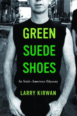 ISBN 9781560256441 Green Suede Shoes: An Irish-American Odyssey/DA CAPO PR/Larry Kirwan 本・雑誌・コミック 画像