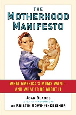 ISBN 9781560258841 The Motherhood Manifesto: What America's Moms Want -- And What to Do about It/NATION BOOKS/Joan Blades 本・雑誌・コミック 画像