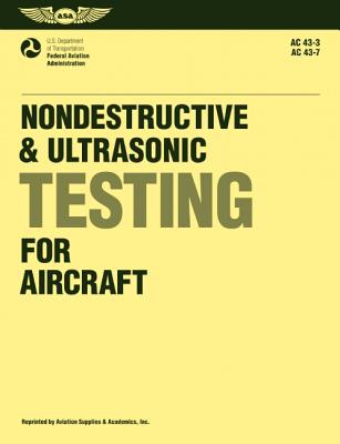 ISBN 9781560271062 Nondestructive and Ultrasonic Testing for Aircraft: FAA Advisory Circulars 43-3, 43-7/AVIATION SUPPLIES & ACADEMICS/Federal Aviation Administration (FAA)/Av 本・雑誌・コミック 画像