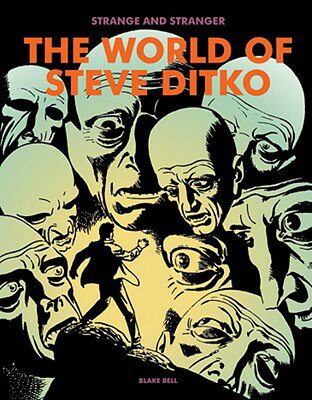 ISBN 9781560979210 Strange and Stranger: The World of Steve Ditko/FANTAGRAPHICS BOOKS/Blake Bell 本・雑誌・コミック 画像