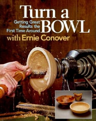 ISBN 9781561582938 Turn a Bowl with Ernie Conover: Getting Great Results the First Time Around/TAUNTON PR/Ernie Conover 本・雑誌・コミック 画像